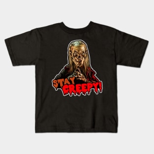 Stay Creepy! Kids T-Shirt